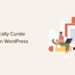 automatically curate content in wordpress og