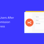 how to redirect users after form submission in wordpress