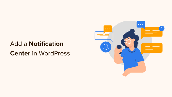 how to add a notification center in wordpress og