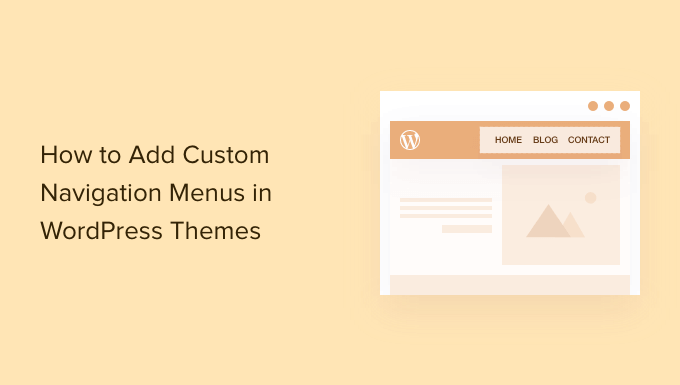how to add custom navigation menus in wordpress themes og