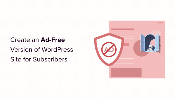 how to create an ad free version of wordpress site for subscribers og