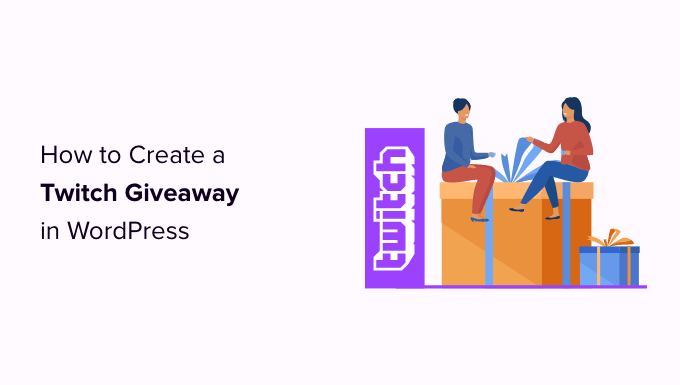 how to do a twitch giveaway in wordpress og