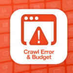 crawl error budget 635f9102e1534 sej
