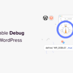 how to easily enable wordpress debug mode to fix site error