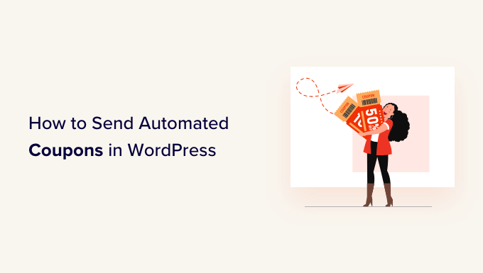 how to send automated coupons wordpress to bring back customers og