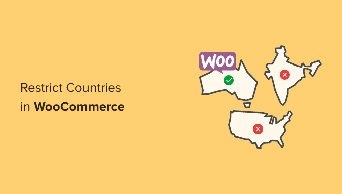 how to restrict countries in woocommerce og