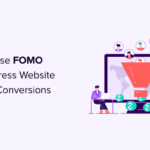 how to use fomo on your wordpress site to increase conversions